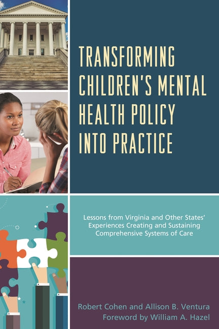 Transforming Children's Mental Health Policy into Practice: Lessons from Virginia and Other States' Experiences Creating and Sustaining Comprehensive