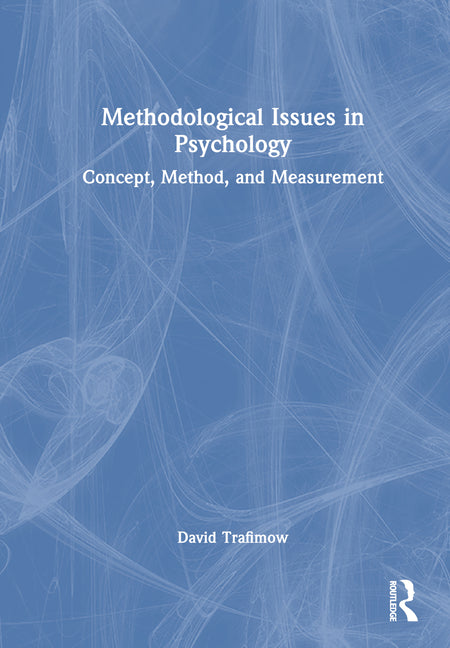 Methodological Issues in Psychology: Concept, Method, and Measurement