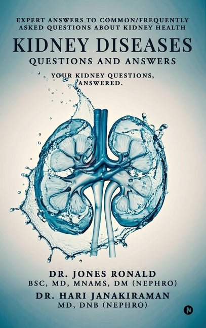 Kidney Diseases Questions and Answers: Your Kidney Questions, Answered.