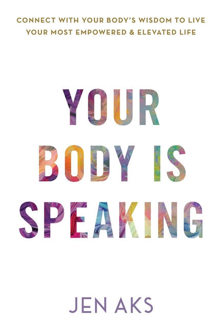 Your Body Is Speaking