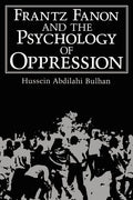 Frantz Fanon and the Psychology of Oppression (Softcover Reprint of the Original 1st 1985)