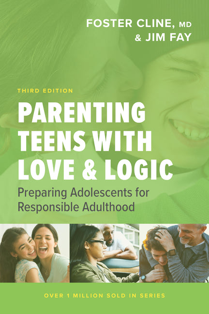 Parenting Teens with Love and Logic: Preparing Adolescents for Responsible Adulthood (Enlarged)