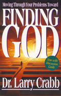 Finding God: Moving Through Your Problems in Pursuit of God
