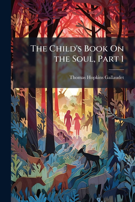 The Child's Book On the Soul, Part 1