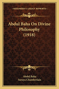 Abdul Baha On Divine Philosophy (1918)