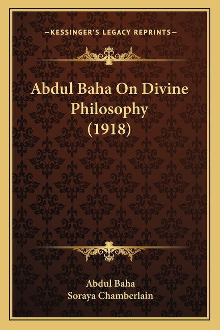 Abdul Baha On Divine Philosophy (1918)