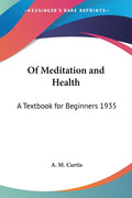 Of Meditation and Health: A Textbook for Beginners 1935