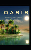 Oasis: Refreshing in needy times