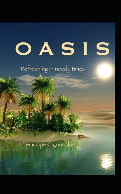 Oasis: Refreshing in needy times