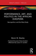 Performance, Art, and Politics in the African Diaspora