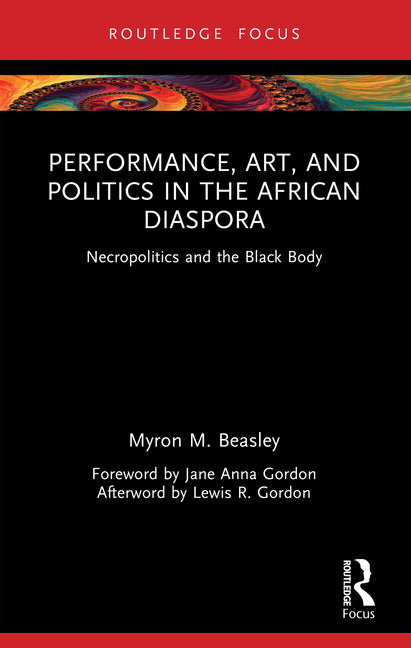 Performance, Art, and Politics in the African Diaspora