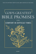 God's Greatest Bible Promises for Comfort in Difficult Times: Over 100 Scriptures from the King James Version Easy Read Bible