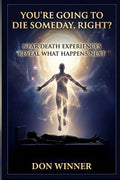 You're Going To Die Someday, Right?