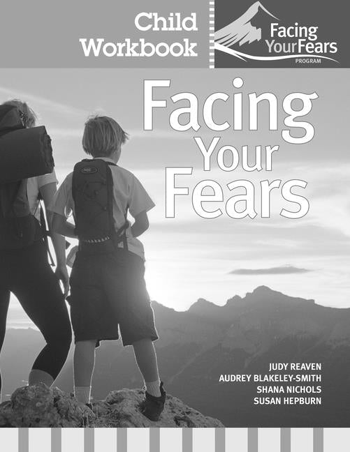 Facing Your Fears Child Workbook Pack