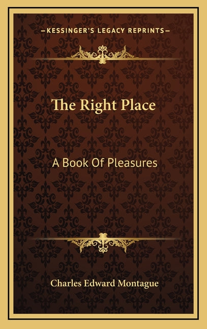 The Right Place: A Book Of Pleasures