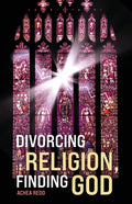 Divorcing Religion, Finding God
