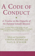 A Code of Conduct: A Treatise on the Etiquette of the Fatimid Ismaili Mission