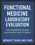 Functional Medicine Laboratory Evaluation: A Complete Guide for Modern Practitioners