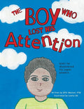 The Boy Who Lost His Attention: Until he discovered his super powers