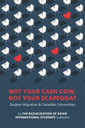 Not Your Cash Cow, Not Your Scapegoat: Student Migration and Canadian Universities