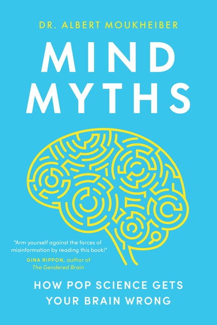 Mind Myths: How Pop Science Gets Your Brain Wrong