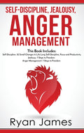 Self-Discipline, Jealousy, Anger Management: 3 Books in One - Self-Discipline: 32 Small Changes to Life Long Self-Discipline and Productivity, ... Fre