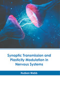 Synaptic Transmission and Plasticity Modulation in Nervous Systems