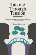 Talking Through Tension: Navigating Workplace Conflict Through Conversation