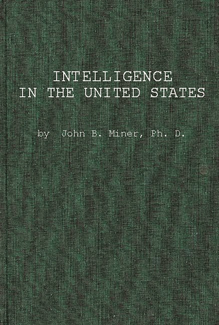 Intelligence in the United States: A Survey--With Conclusions for Manpower Utilization in Education and Employment (Revised)