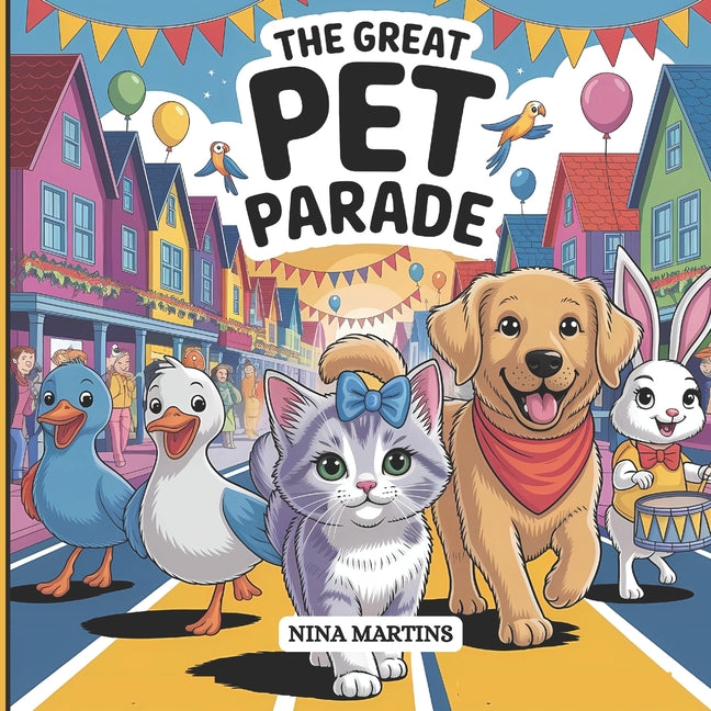 The Great Pet Parade: A Dyslexia-Friendly Picture Book About Courage, Friendship, and Trying Your Best