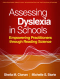 Assessing Dyslexia in Schools: Empowering Practitioners Through Reading Science