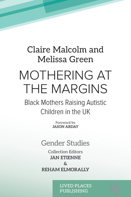 Mothering at the Margins: Black Mothers Raising Autistic Children in the UK