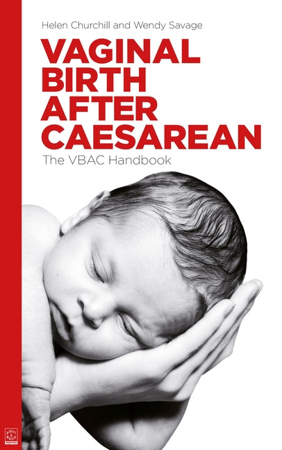 Vaginal Birth After Caesarean: The Vbac Handbook (UK)