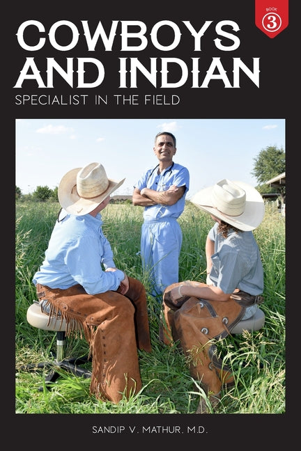 Cowboys and Indian Book 3: Specialist in the Field
