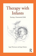 Therapy with Infants: Treating a Traumatised Child