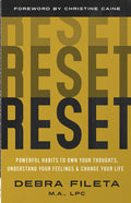 Reset: Powerful Habits to Own Your Thoughts, Understand Your Feelings, and Change Your Life