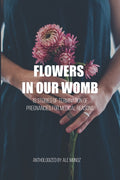 Flowers in our womb: 19 Stories of Termination of Pregnancies for Medical Reasons