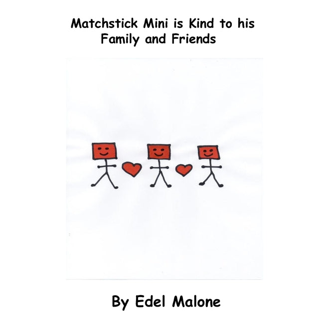 Matchstick Mini is kind to family and friends