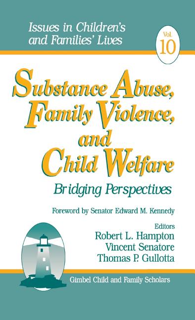Substance Abuse, Family Violence and Child Welfare: Bridging Perspectives