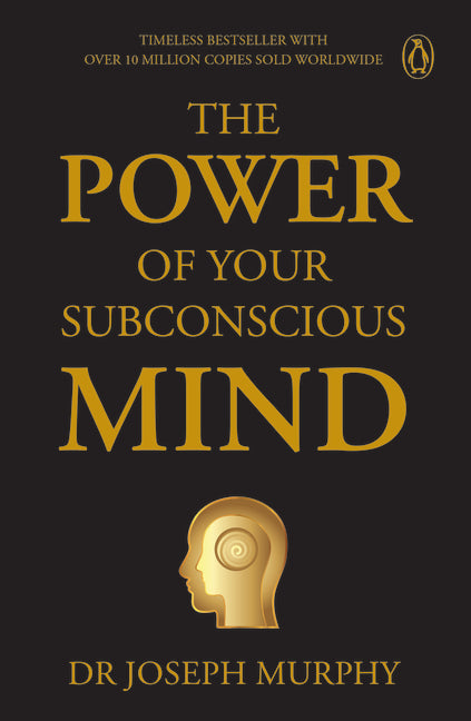 Penguin Select Classics: The Power of Your Subconscious Mind: Timeless Bestseller (Original, Unabridged Classic) Premium Paperback