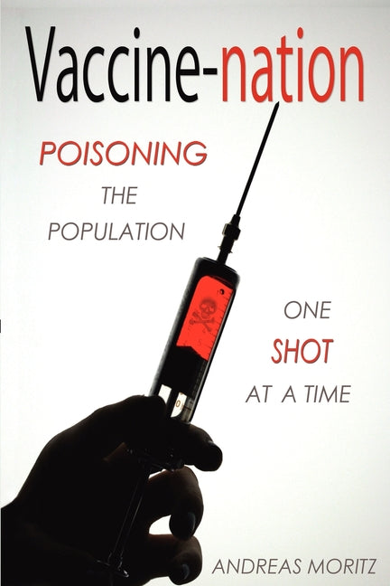 Vaccine-nation: Poisoning the Population, One Shot at a Time