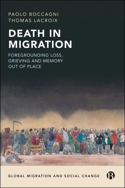 Death in Migration: Foregrounding Loss, Grieving and Memory Out of Place