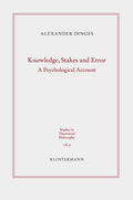 Knowledge, Stakes and Error: A Psychological Account (2019)