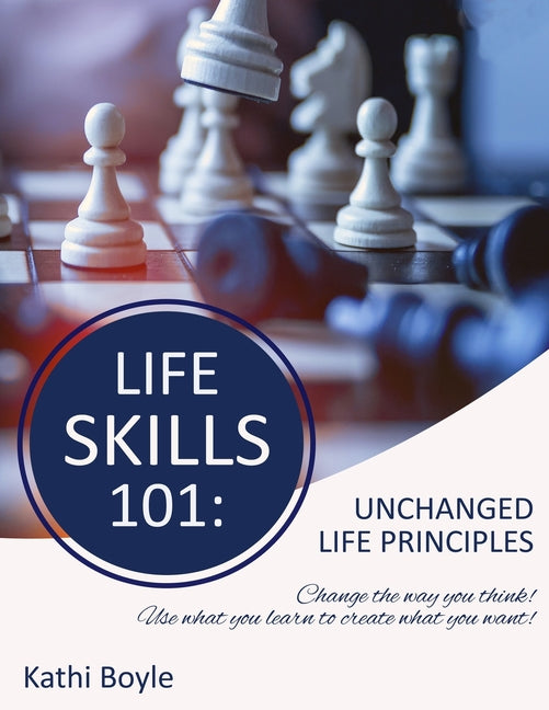 Life Skills 101: Unchanged Life's Principles
