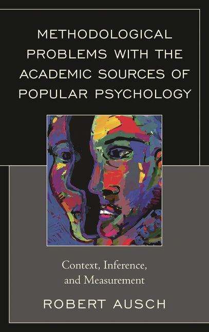 Methodological Problems with the Academic Sources of Popular Psychology: Context, Inference, and Measurement