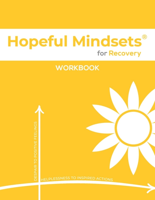 Hopeful Mindsets for Recovery Workbook