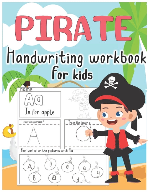 Pirate Handwriting workbook for kids: Alphabet Handwriting Practice workbook for kids pirate workbook