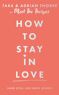 How to Stay in Love (and Still Like Each Other)