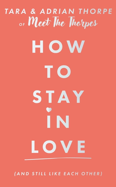 How to Stay in Love (and Still Like Each Other)