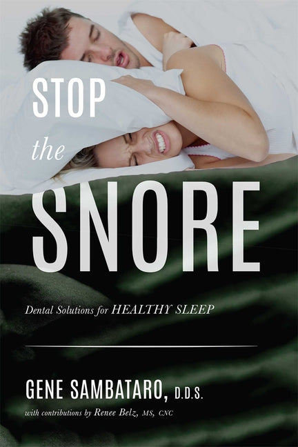 Stop the Snore: Dental Solutions for Healthy Sleep